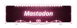 Mastadon Panel from Neon Valentine Panels Theme.
